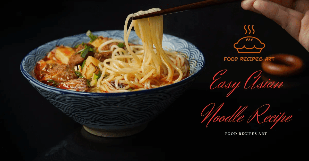 Easy Asian Noodle Recipe
