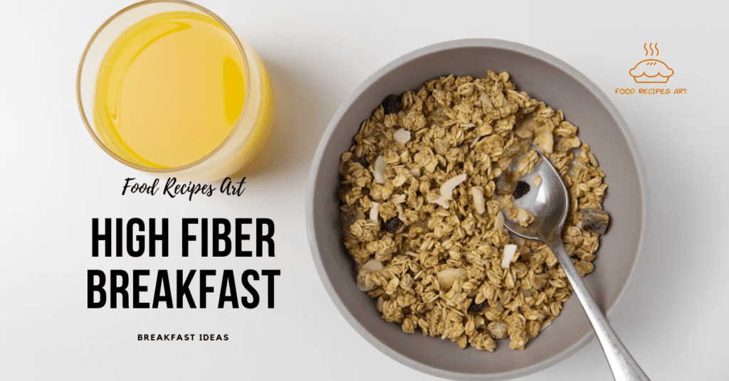 High Fiber Breakfast Ideas to Boost Your Morning Nutrition and Energy